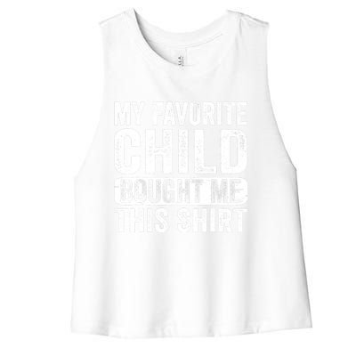 My Favorite Child Bought Me Mom Dad Parent Funny Women's Racerback Cropped Tank