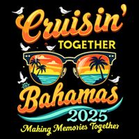 Matching Family Cruisin Together Bahamas 2025 Trip Vacation Button
