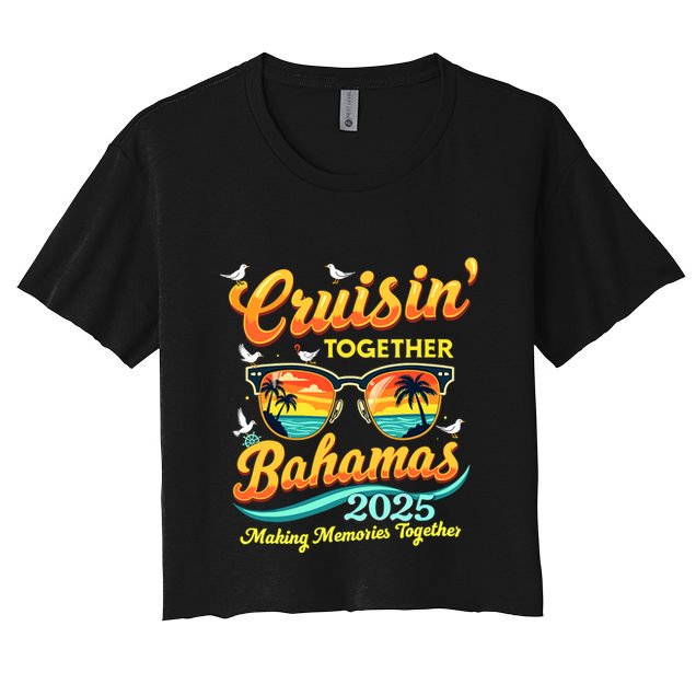Matching Family Cruisin Together Bahamas 2025 Trip Vacation Women's Crop Top Tee