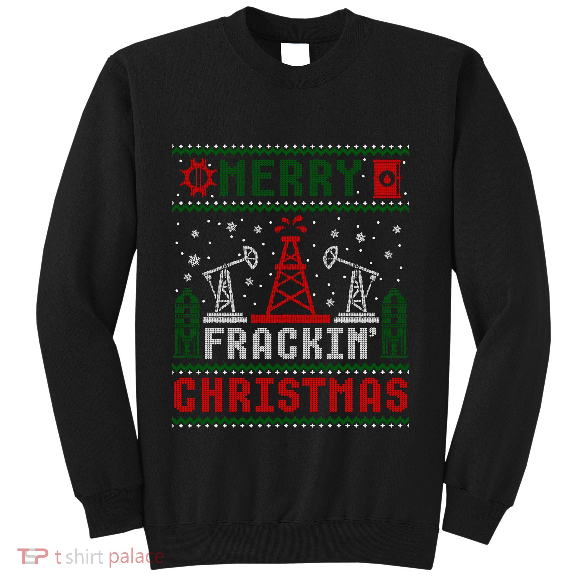 Merry Fracking Christmas Funny Oilfield Ugly Xmas Long Sleeve Sweatshirt