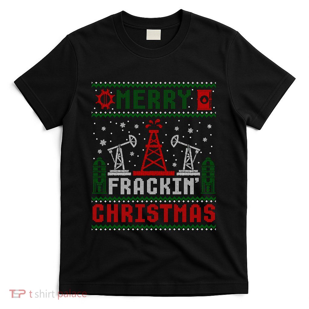Merry Fracking Christmas Funny Oilfield Ugly Xmas Long Sleeve T-Shirt