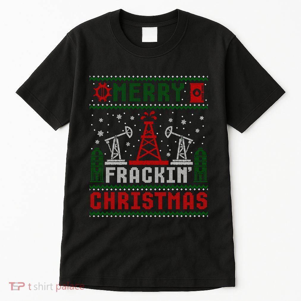 Merry Fracking Christmas Funny Oilfield Ugly Xmas Long Sleeve Tall T-Shirt