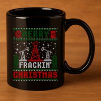 Merry Fracking Christmas Funny Oilfield Ugly Xmas Long Sleeve 11oz C Handle Ceramic Mug