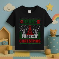 Merry Fracking Christmas Funny Oilfield Ugly Xmas Long Sleeve Toddler T-Shirt