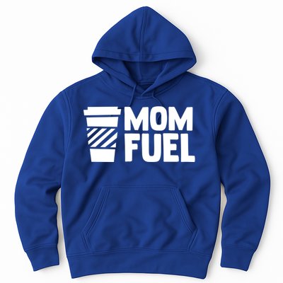 Mom Fuel Caffeine Coffee Mom Gift Hoodie