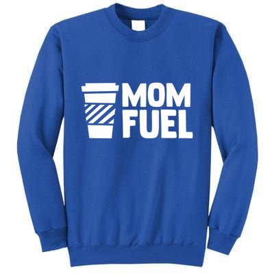 Mom Fuel Caffeine Coffee Mom Gift Tall Sweatshirt