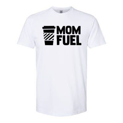 Mom Fuel Caffeine Coffee Mom Gift Softstyle CVC T-Shirt