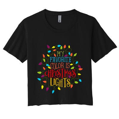 My Favorite Color Is Christmas Lights Gift Crop Top