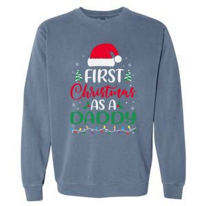 My First Christmas As A Daddy New Father Xmas Lights Gift Garment-Dyed Sweatshirt