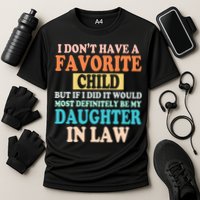 My Favorite Child Is My Daughter In Law Father In Law Daughter Cooling Performance Crew T-Shirt