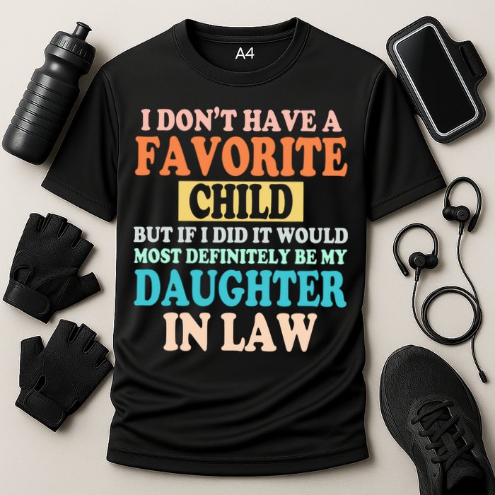 My Favorite Child Is My Daughter In Law Father In Law Daughter Cooling Performance Crew T-Shirt