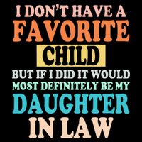 My Favorite Child Is My Daughter In Law Father In Law Daughter Cooling Performance Crew T-Shirt