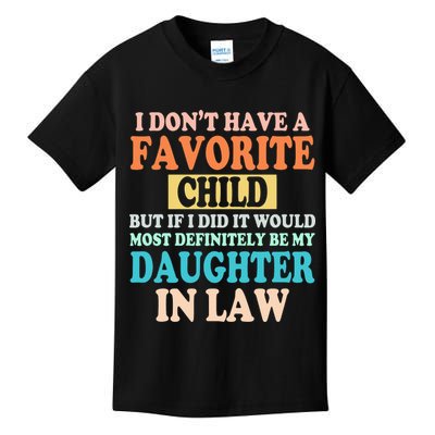 My Favorite Child Is My Daughter In Law Father In Law Daughter Kids T-Shirt