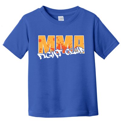 Mma Fight Club Mixed Martial Arts Funny Gift Toddler T-Shirt