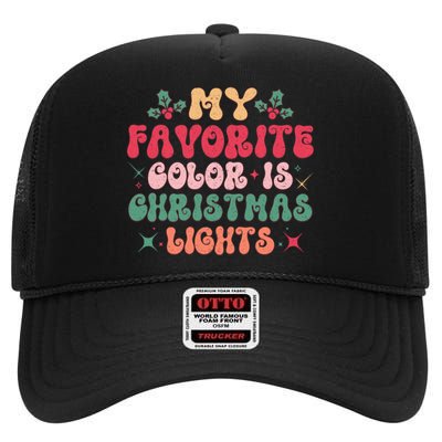 My Favorite Color Is Christmas Lights High Crown Mesh Back Trucker Hat