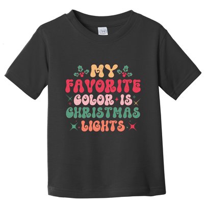 My Favorite Color Is Christmas Lights Toddler T-Shirt