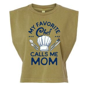 My Favorite Chef Calls Me Mom Funny Cook Mothers Day Cooking Gift Garment-Dyed Women's Muscle Tee