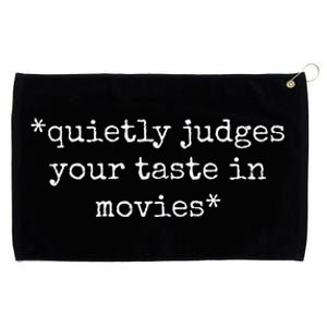 Movie Film Critic Funny Quietly Judges Your Taste In Movies Grommeted Golf Towel