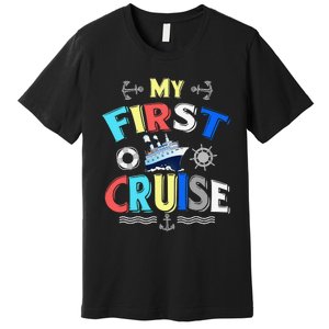 My First Cruise  Girls Boys Cruising and Sailing Premium T-Shirt