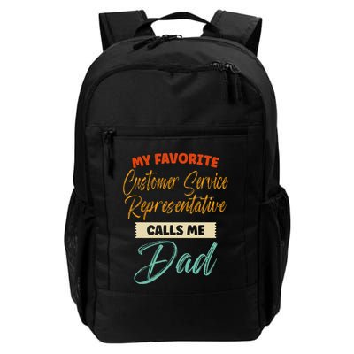 My Favorite Customer Service Representative Calls Me Dad Daily Commute Backpack