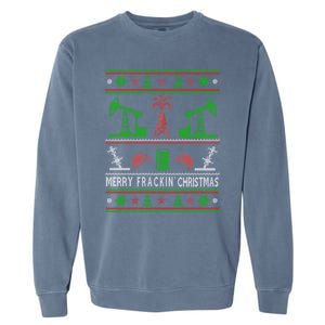 Merry Frackin Christmas Ugly Oilfield Worker Xmas Swea Garment-Dyed Sweatshirt