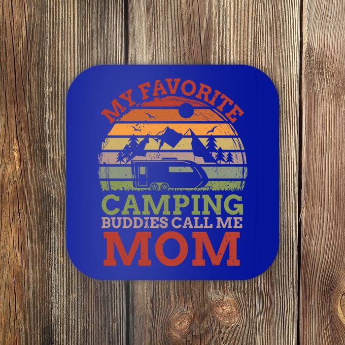 My Favorite Camping Buddies Call Me Mom Vintage Mothers Day Gift Coaster