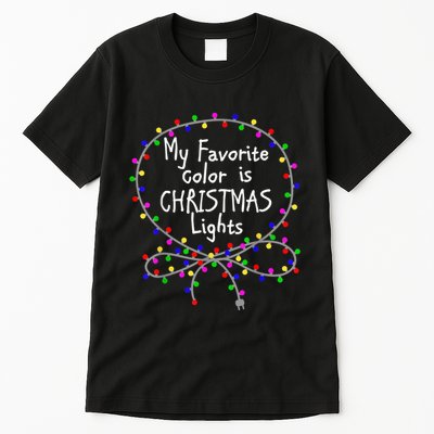 My Favorite Color Is Christmas Lights Tall T-Shirt
