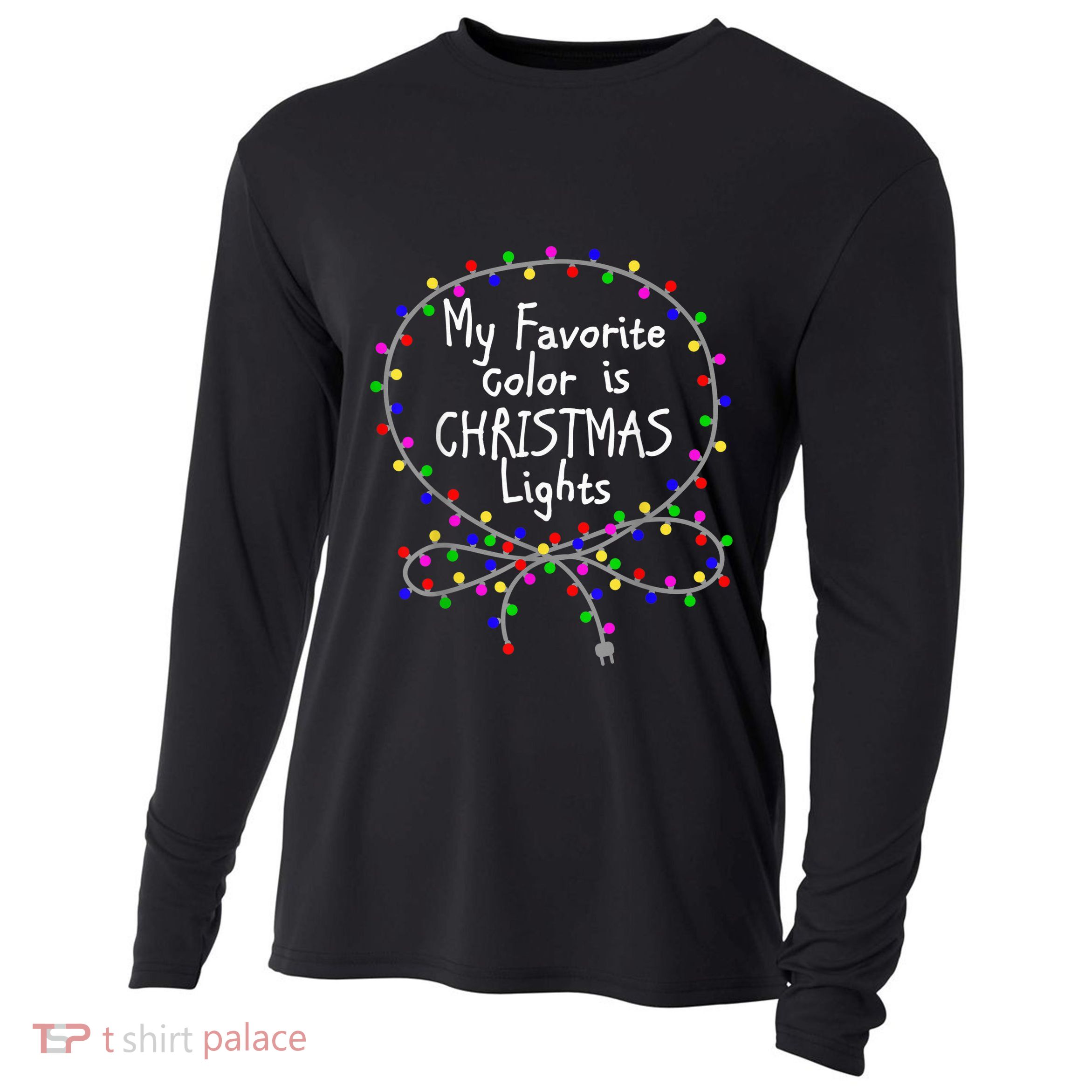 My Favorite Color Is Christmas Lights Cooling Performance Long Sleeve Crew