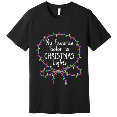 My Favorite Color Is Christmas Lights Premium T-Shirt