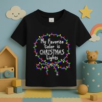 My Favorite Color Is Christmas Lights Toddler T-Shirt