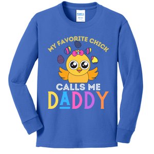 My Favorite Chick Calls Me Daddy Funny Easter Chicks Cool Gift Kids Long Sleeve Shirt