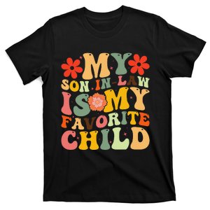 My Favorite Child Is My Son In Law Funny Family Humor Retro Gift T-Shirt