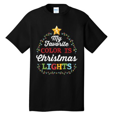 My Favorite Color Is Christmas Lights | Pajamas Tall T-Shirt