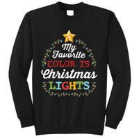 My Favorite Color Is Christmas Lights | Pajamas Tall Sweatshirt