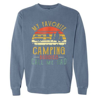 My Favorite Camping Buddies Call Me Dad Vintage Fathers Day Garment-Dyed Sweatshirt