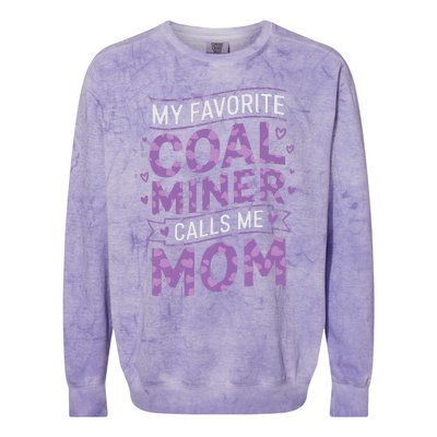 My Favorite Coal Miner Calls Me Mom For Coal Miner Mom Colorblast Crewneck Sweatshirt