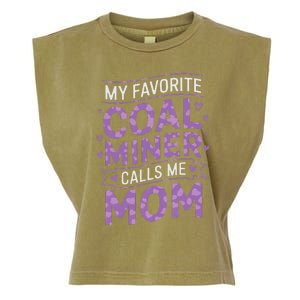 My Favorite Coal Miner Calls Me Mom For Coal Miner Mom Garment-Dyed Women's Muscle Tee