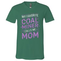 My Favorite Coal Miner Calls Me Mom For Coal Miner Mom V-Neck T-Shirt