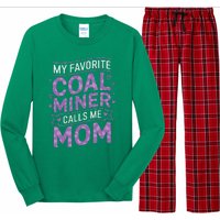 My Favorite Coal Miner Calls Me Mom For Coal Miner Mom Long Sleeve Pajama Set