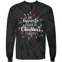 My Favorite Color Is Christmas Lights Funny Saying Xmas Tie-Dye Long Sleeve Shirt