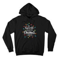 My Favorite Color Is Christmas Lights Funny Saying Xmas Tall Hoodie