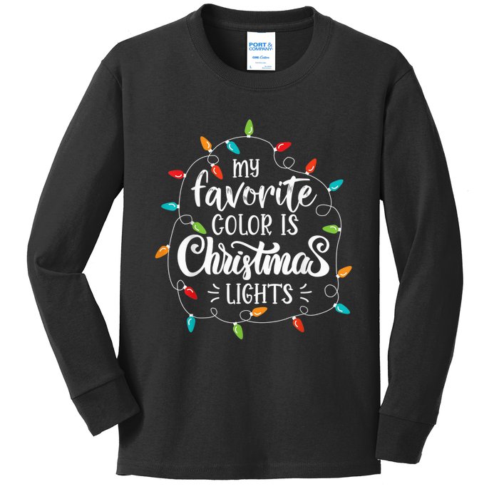 My Favorite Color Is Christmas Lights Funny Saying Xmas Kids Long Sleeve Shirt