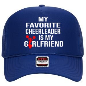 My Favorite Cheerleader Is My Girlfriend Cheer Boyfriend Gift High Crown Mesh Back Trucker Hat