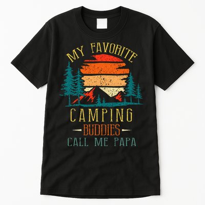 My Favorite Camping Buddies Call Me Papa Funny Family Father Tall T-Shirt