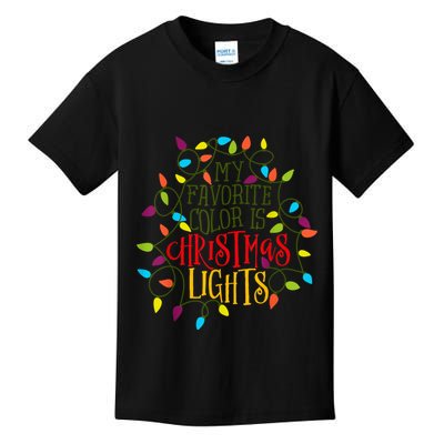 My Favorite Color Is Christmas Lights Gift Kids T-Shirt