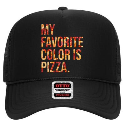 My Favorite Color Is Pizza High Crown Mesh Back Trucker Hat