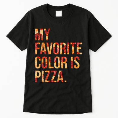 My Favorite Color Is Pizza Tall T-Shirt