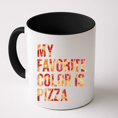 My Favorite Color Is Pizza Mug