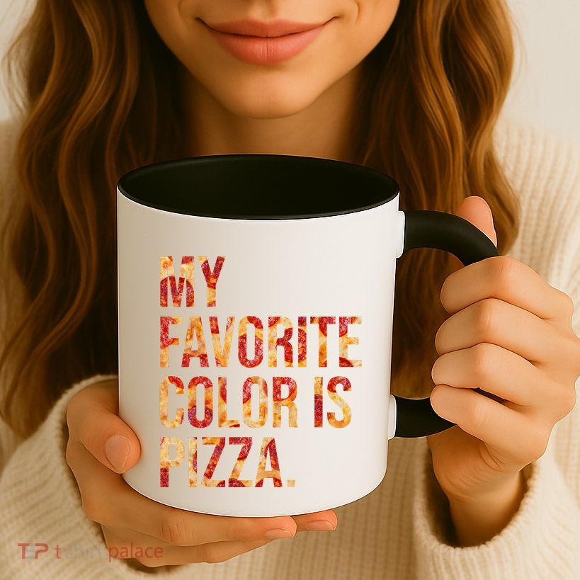 My Favorite Color Is Pizza Mug