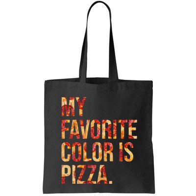 My Favorite Color Is Pizza Bag